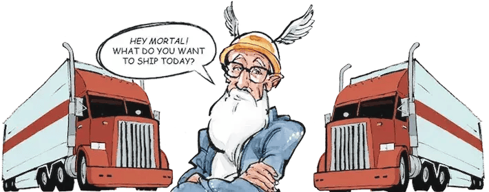 An elderly man with a white beard and a winged hat, standing between two large red and white trucks. He is playfully asking, "Hey mortal! What do you want to ship today?" The overall tone suggests a lighthearted and humorous approach to shipping or logistics.